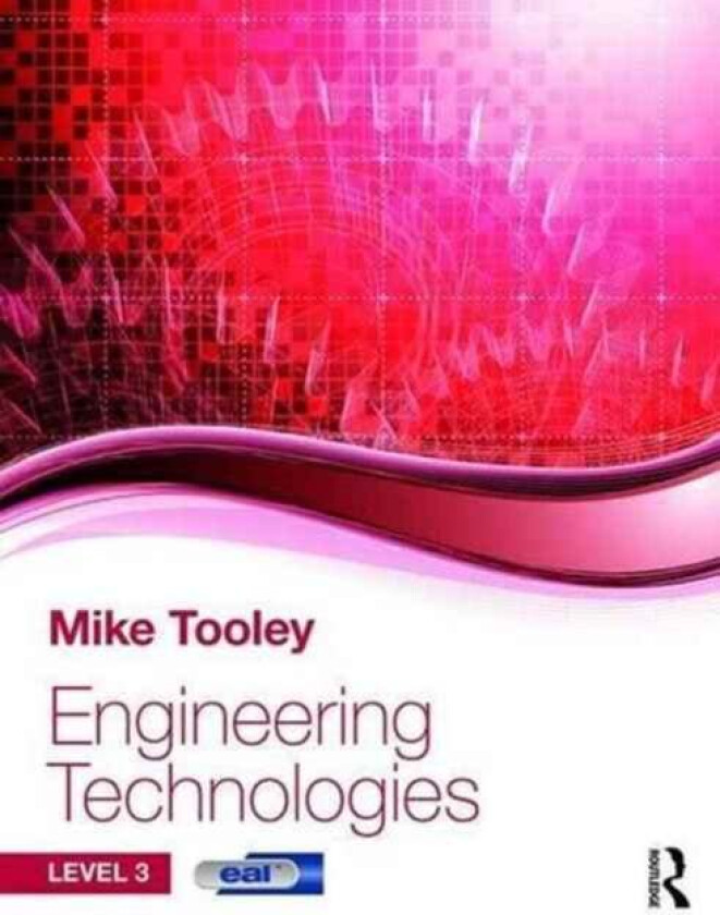 Engineering Technologies av Mike (Brooklands College UK) Tooley