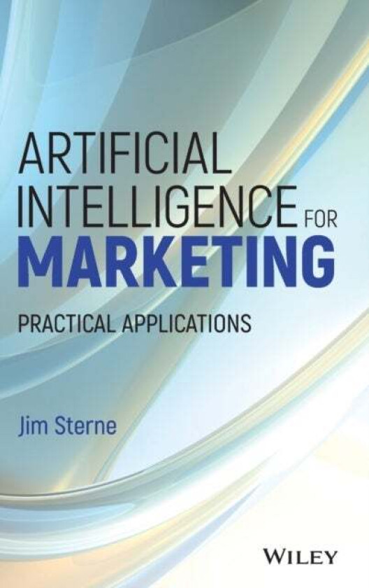 Artificial Intelligence for Marketing av Jim Sterne