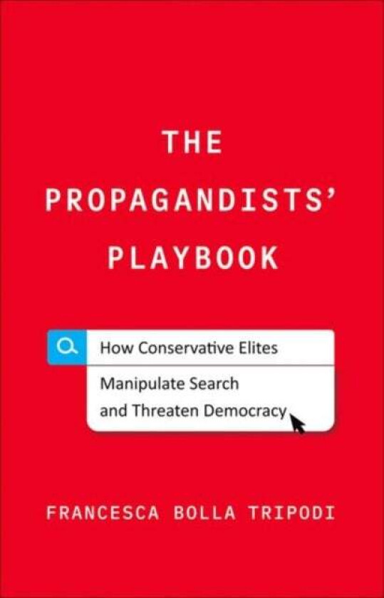 The Propagandists' Playbook av Francesca Bolla Tripodi