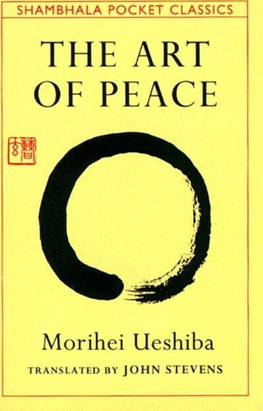 The Art of Peace av Morihei Ueshiba