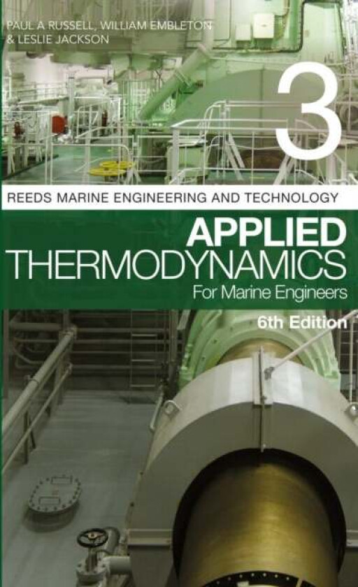Reeds Vol 3: Applied Thermodynamics for Marine Engineers av Paul Anthony Russell, William Embleton, Leslie Jackson