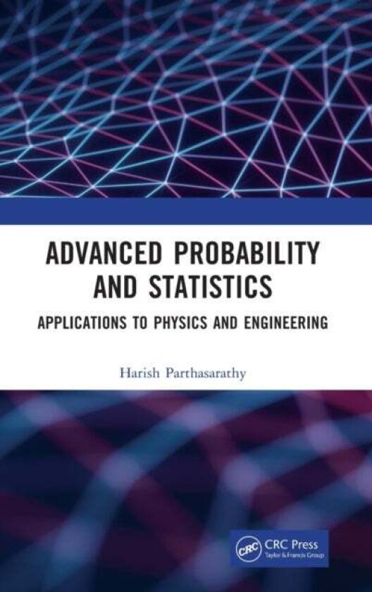 Advanced Probability and Statistics av Harish Parthasarathy