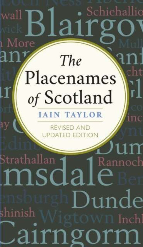 The Placenames of Scotland av Iain Taylor