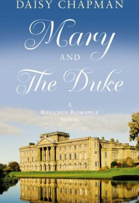 Mary and The Duke av Daisy Chapman