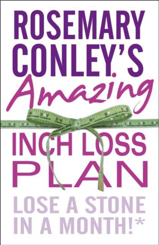 Rosemary Conley&#039;s Amazing Inch Loss Plan av Rosemary Conley