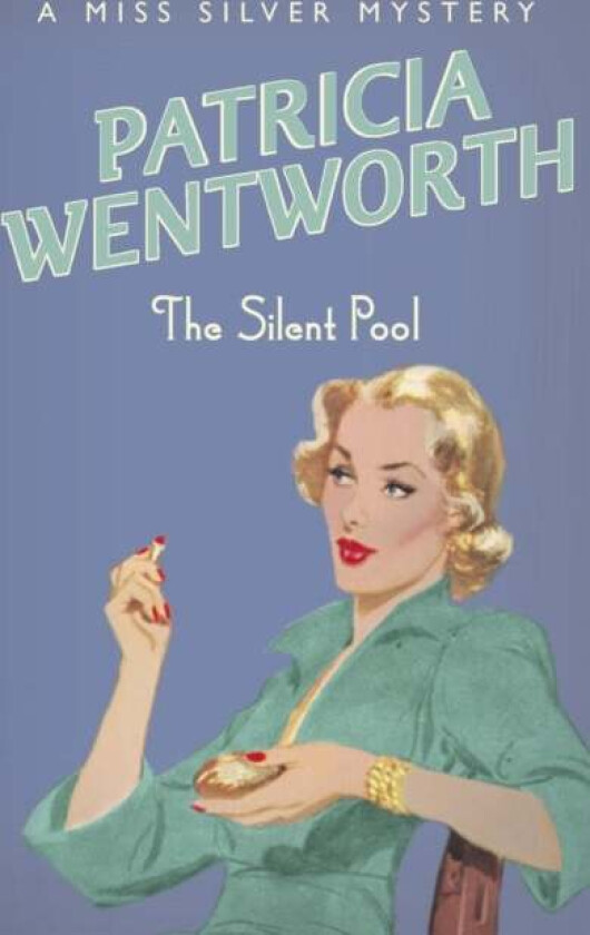 The Silent Pool av Patricia Wentworth