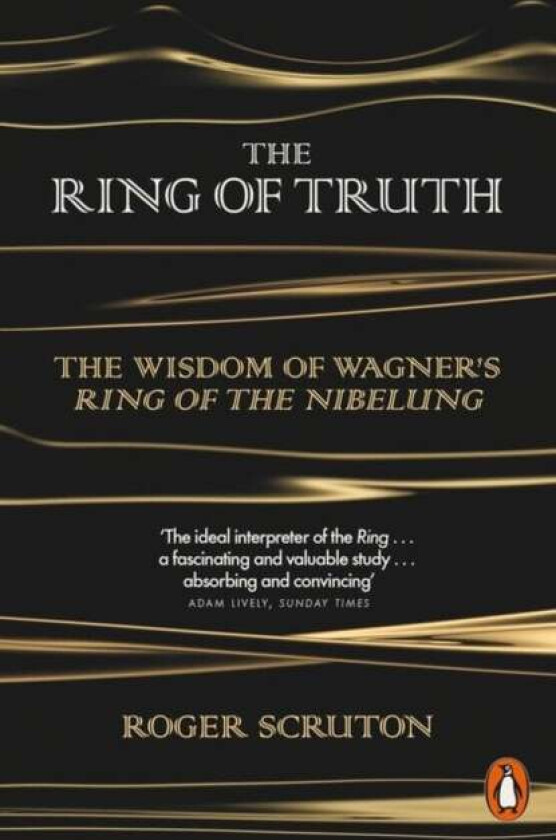 The Ring of Truth av Roger Scruton