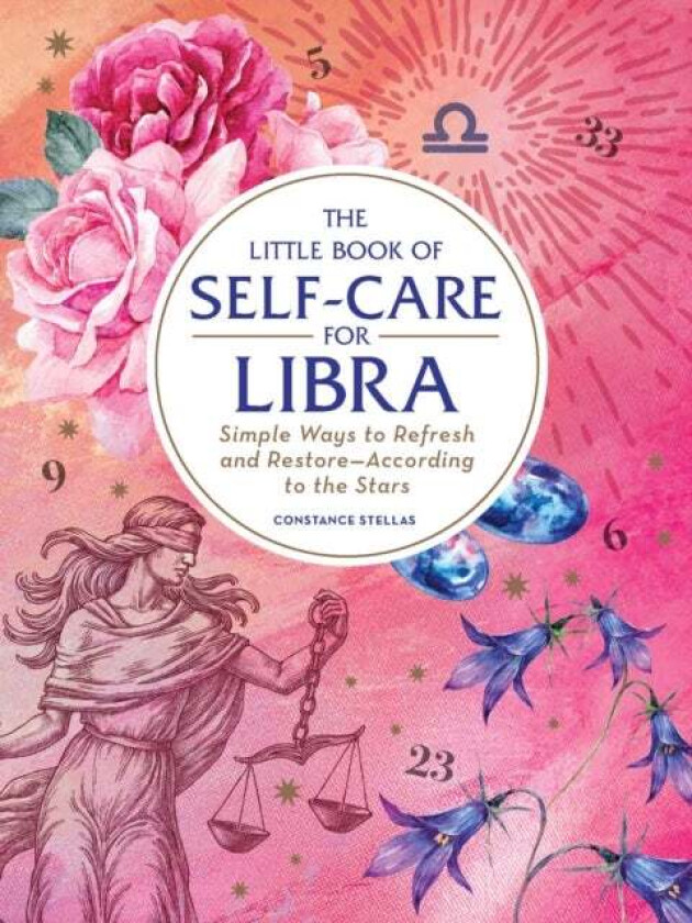 The Little Book of Self-Care for Libra av Constance Stellas