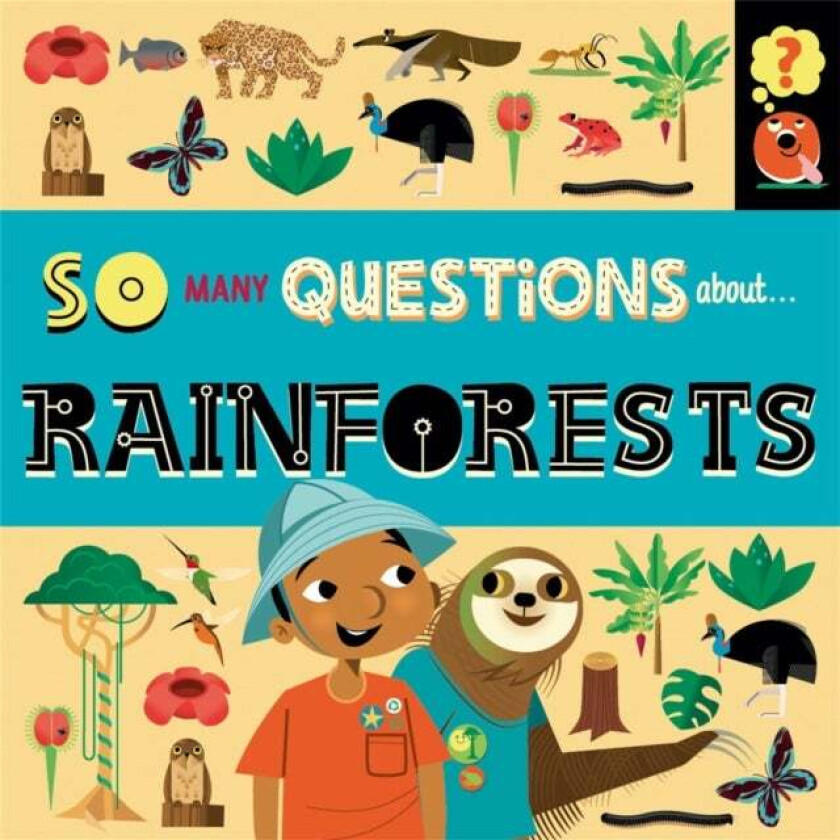 So Many Questions: About Rainforests av Sally Spray