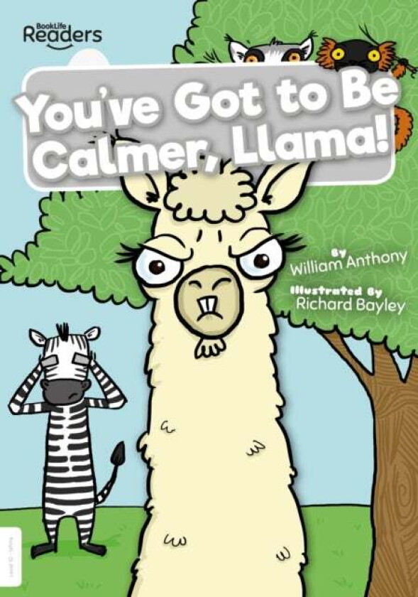You've Got to Be Calmer, Llama! av William Anthony