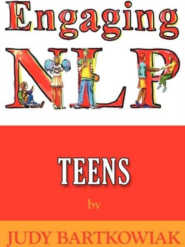 NLP For Teens av Judy Bartkowiak