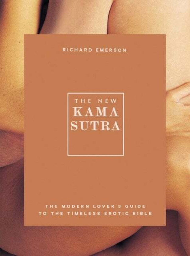 The New Kama Sutra av Richard Emerson