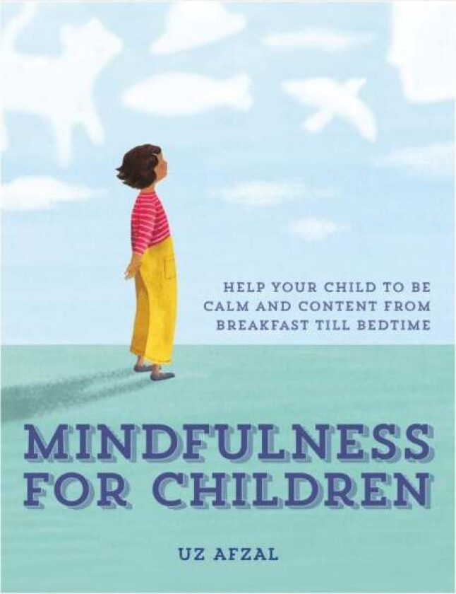 Mindfulness for Children av Uz Afzal