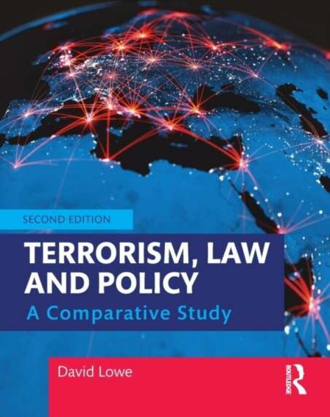 Terrorism, Law and Policy av David (National Physical Laboratory UK) Lowe