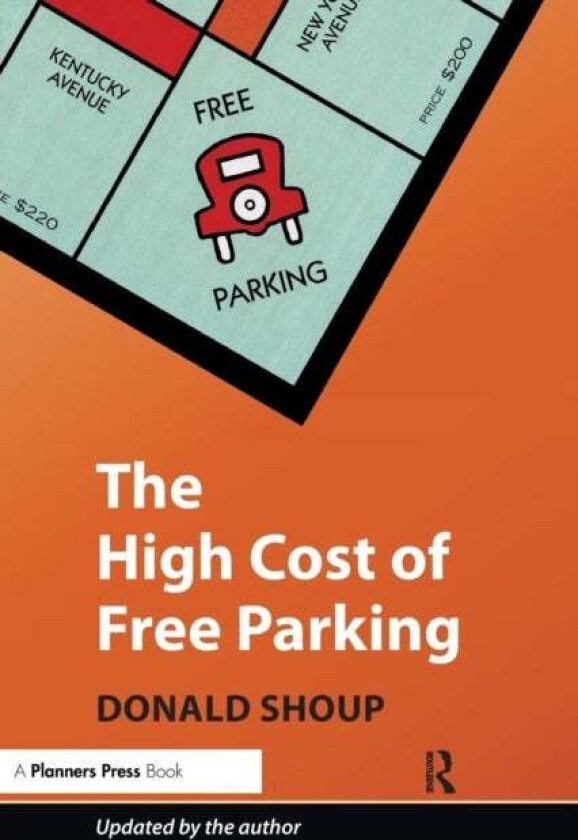 The High Cost of Free Parking av Donald Shoup