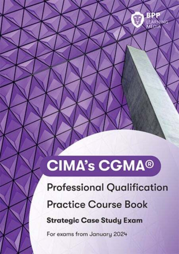 CIMA Strategic E3, F3 & P3 Integrated Case Study av BPP Learning Media