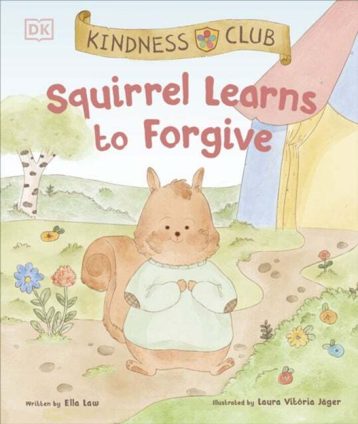 Kindness Club Squirrel Learns to Forgive av Ella Law