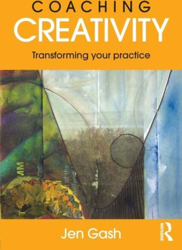 Coaching Creativity av Jen (coach in private practice UK) Gash