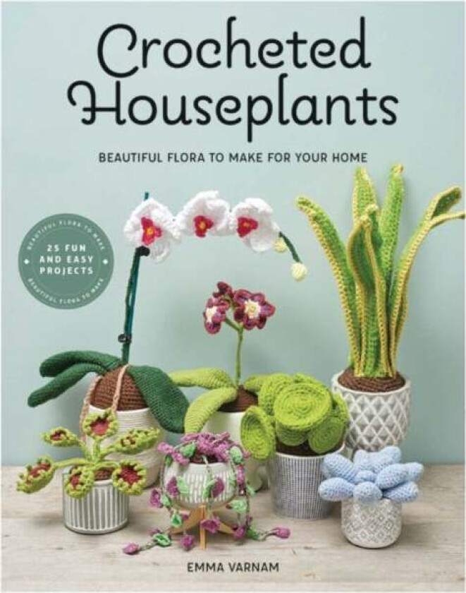 Crocheted Houseplants av Emma Varnam