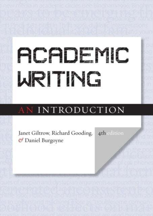 Academic Writing av Janet Giltrow, Richard Gooding, Daniel Burgoyne