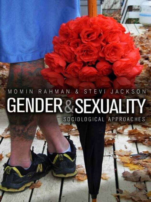Gender and Sexuality av Momin (Trent University Canada) Rahman, Stevi (University of York UK) Jackson