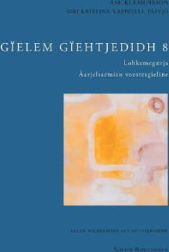 Gïelem gïehtjedidh 8 av Åse Klemensson, Siri Kappfjell Päiviö