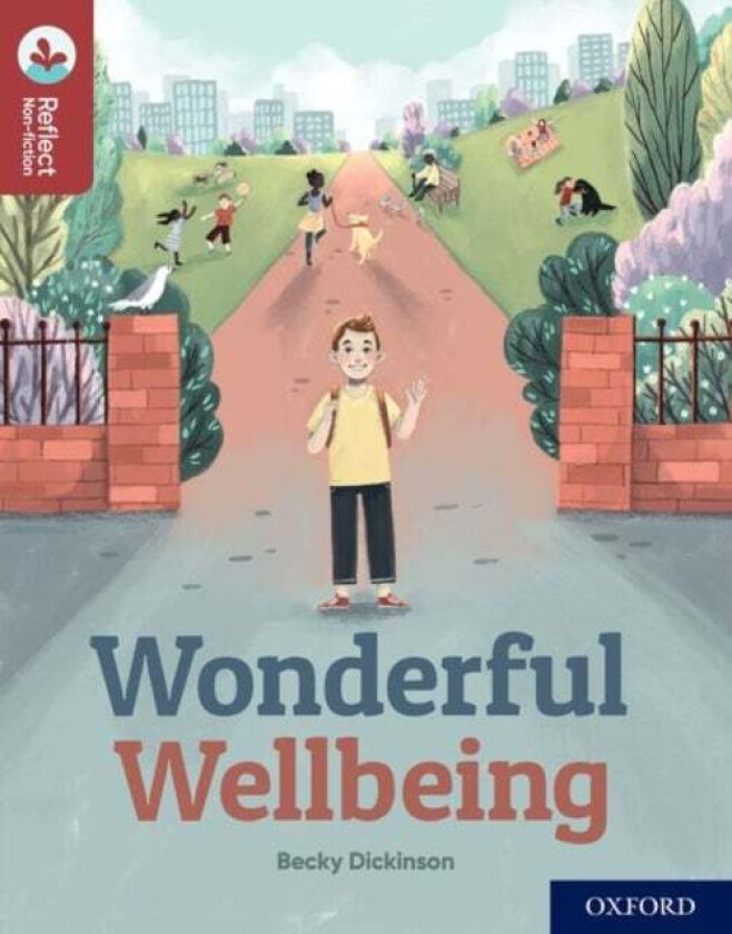 Oxford Reading Tree TreeTops Reflect: Oxford Reading Level 15: Wonderful Wellbeing av Becky Dickinson