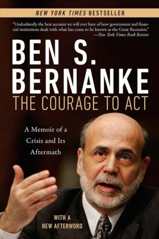 Courage to Act av Ben S. Bernanke