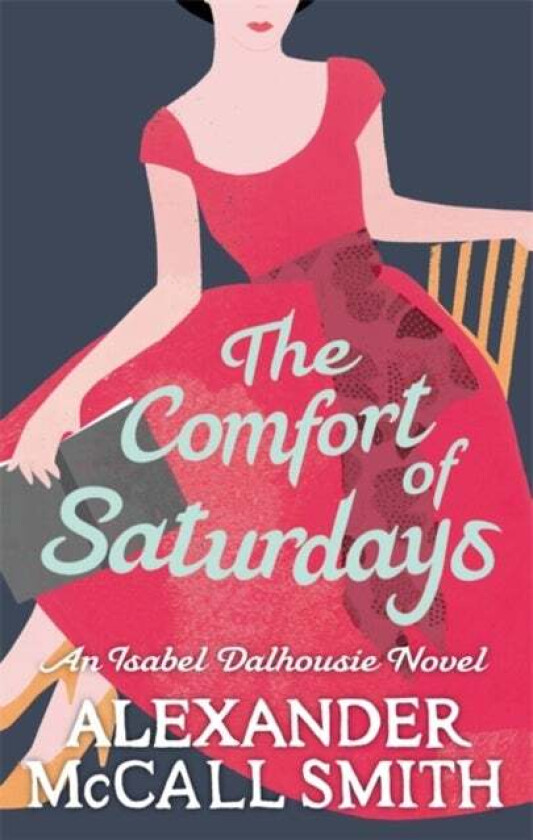 The Comfort Of Saturdays av Alexander McCall Smith