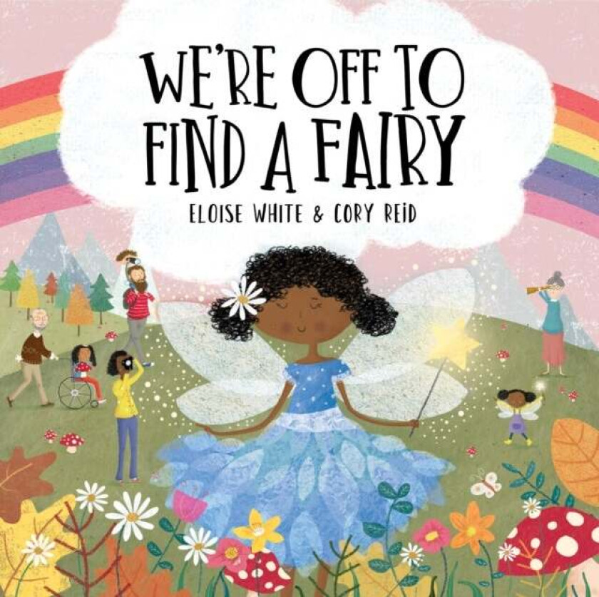 We're Off To Find A Fairy av Eloise White