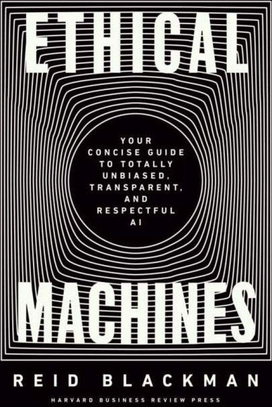Ethical Machines av Reid Blackman