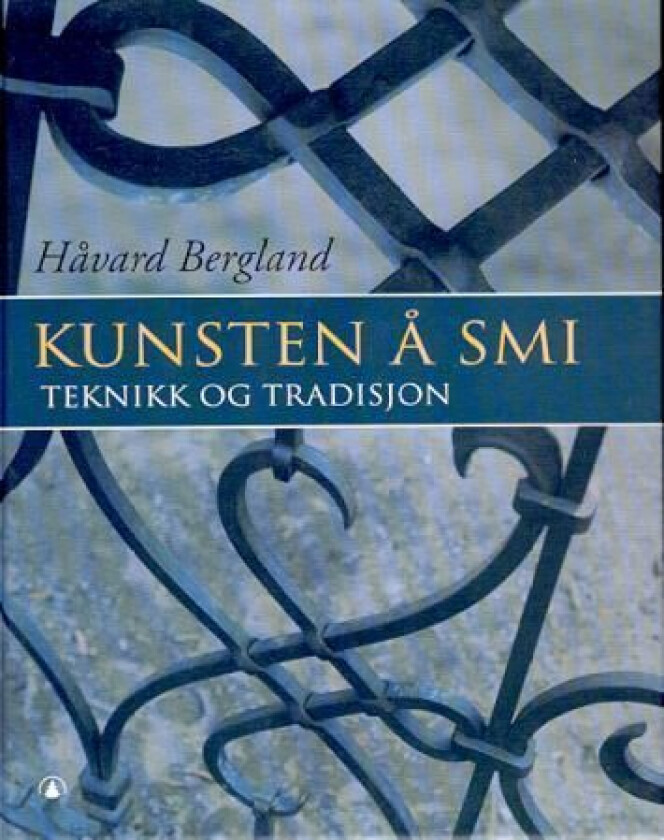 Kunsten å smi av Håvard Bergland