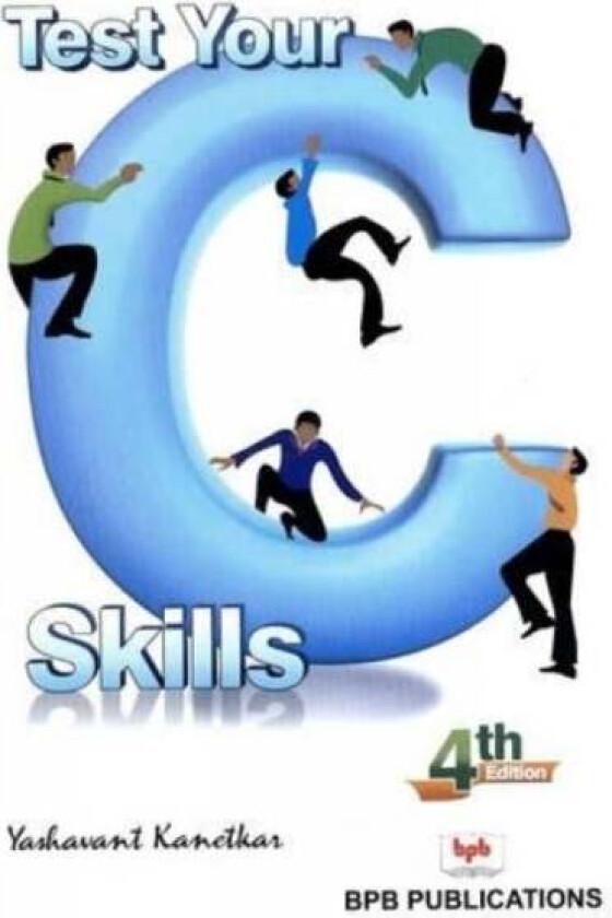 Test Your C++ Skills av Yashavant P. Kanetkar