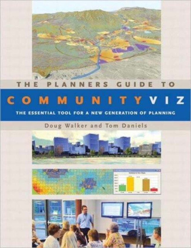 The Planners Guide to CommunityViz av Doug Walker