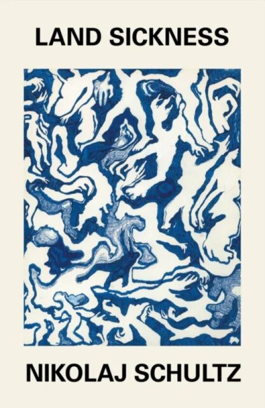 Land Sickness av Nikolaj (University of Copenhagen) Schultz