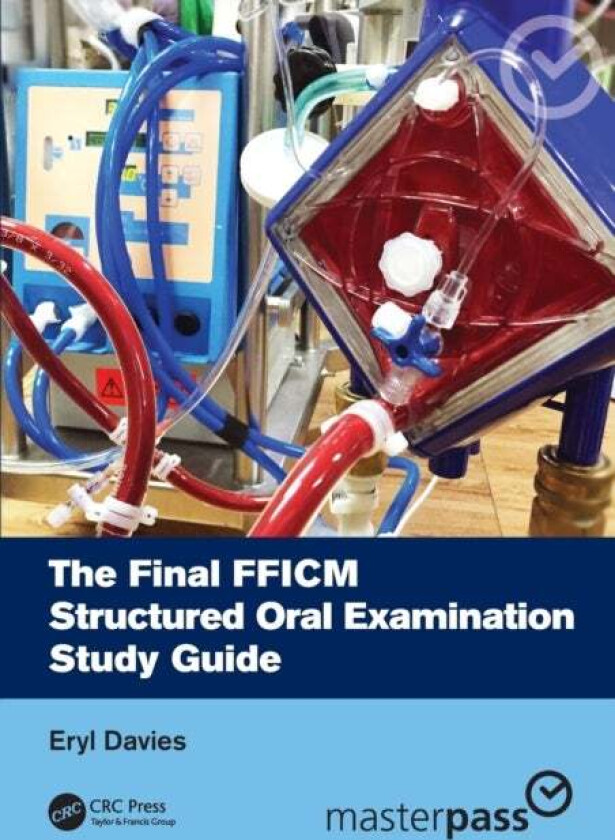 The Final FFICM Structured Oral Examination Study Guide av Eryl (Manchester UK) Davies