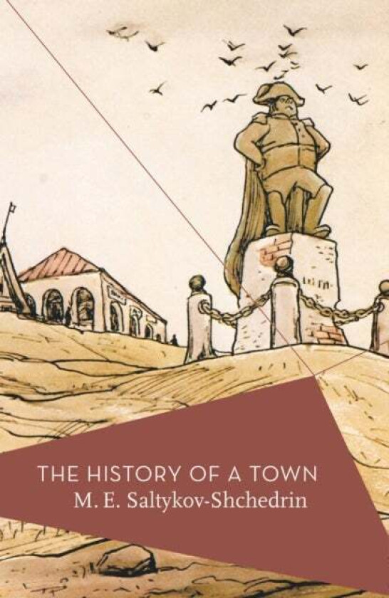 The History of a Town av M.E. Saltykov-Shchedrin
