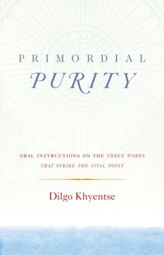 Primordial Purity av Dilgo Khyentse