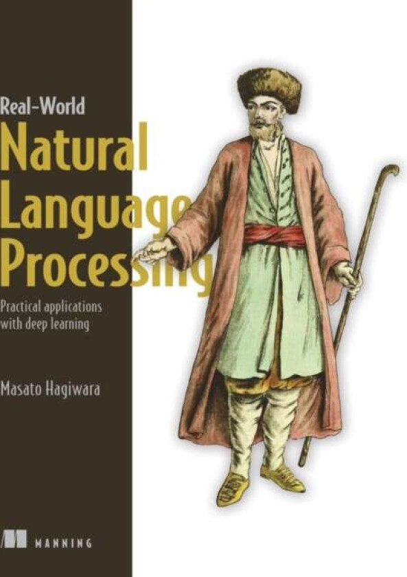 Real-World Natural Language Processing av Masatoshi Hagiwara