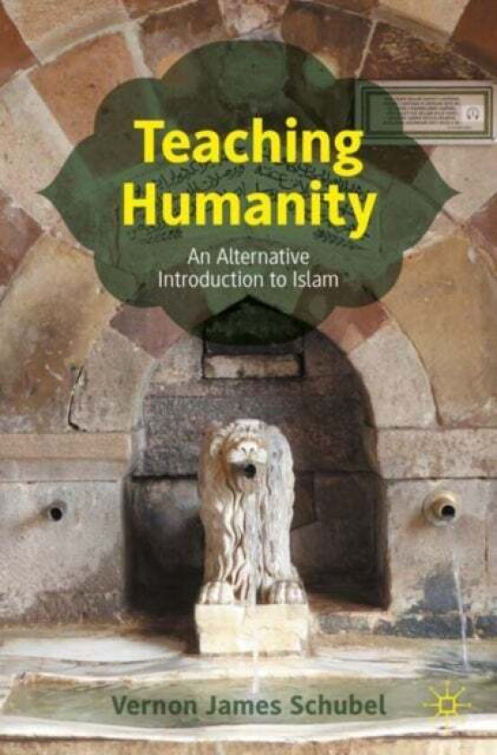 Teaching Humanity av Vernon James Schubel