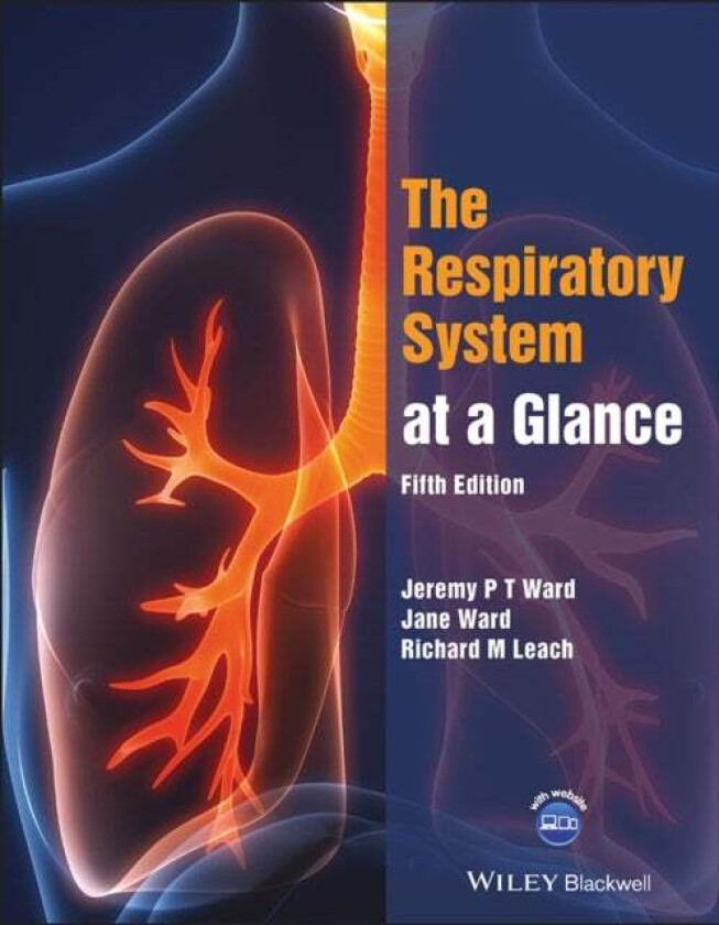 The Respiratory System at a Glance av Jeremy P. T. (King's College London) Ward, Jane (Guy's King's & St Thomas' School of Med