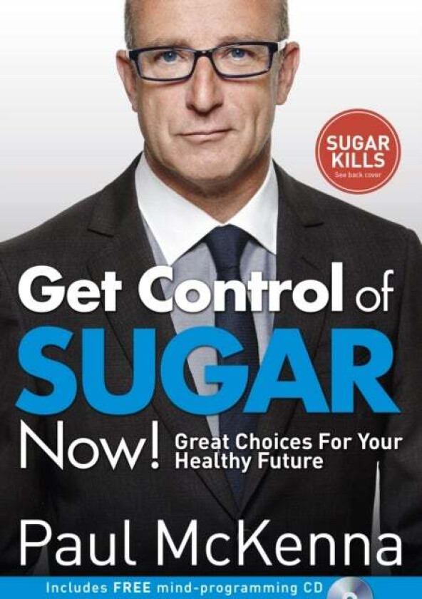 Get Control of Sugar Now! av Paul McKenna