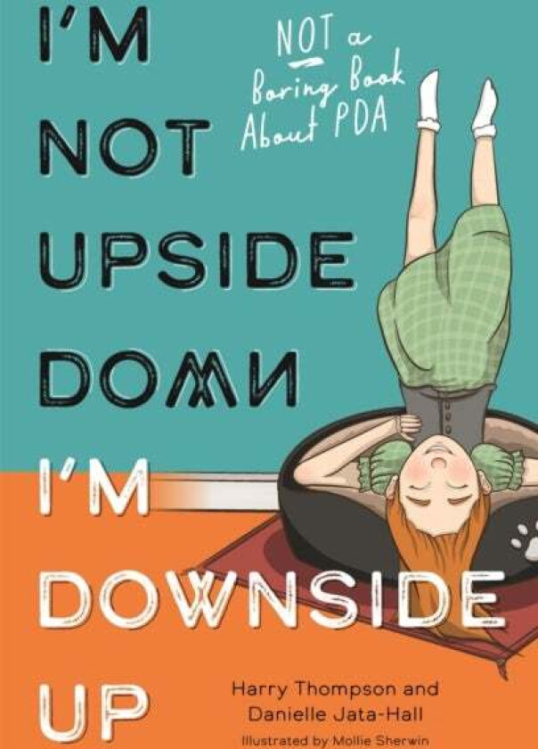I'm Not Upside Down, I'm Downside Up av Danielle Jata-Hall, Harry Thompson
