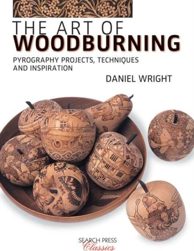 The Art of Woodburning av Daniel Wright