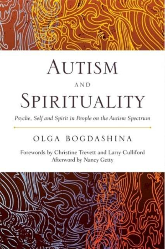 Autism and Spirituality av Olga Bogdashina