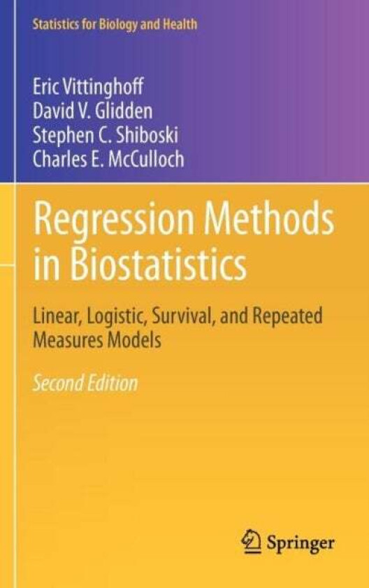Regression Methods in Biostatistics av Eric Vittinghoff, David V. Glidden, Stephen C. Shiboski, Charles E. McCulloch