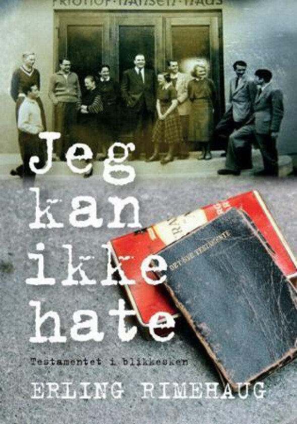 Jeg kan ikke hate av Erling Rimehaug