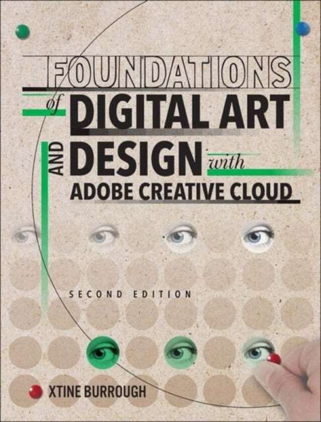 Foundations of Digital Art and Design with Adobe Creative Cloud av xtine burrough