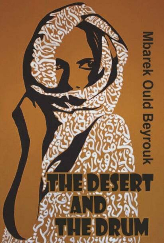 The Desert and the Drum av Mbarek Ould Beyrouk