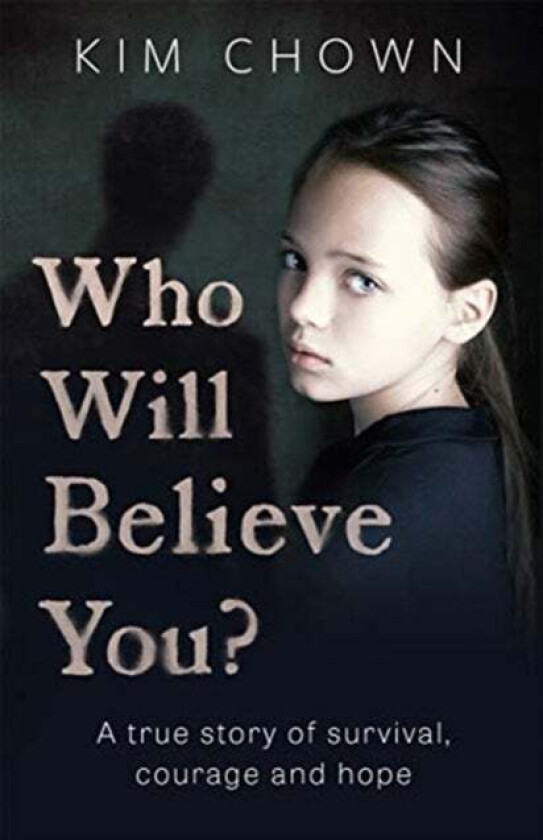 Who Will Believe You? av Kim Chown